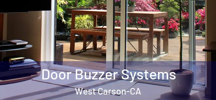  Door Buzzer Systems West Carson-CA