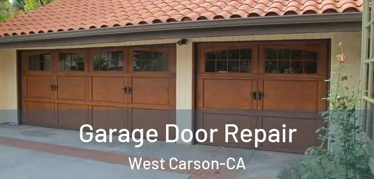 Garage Door Repair West Carson-CA