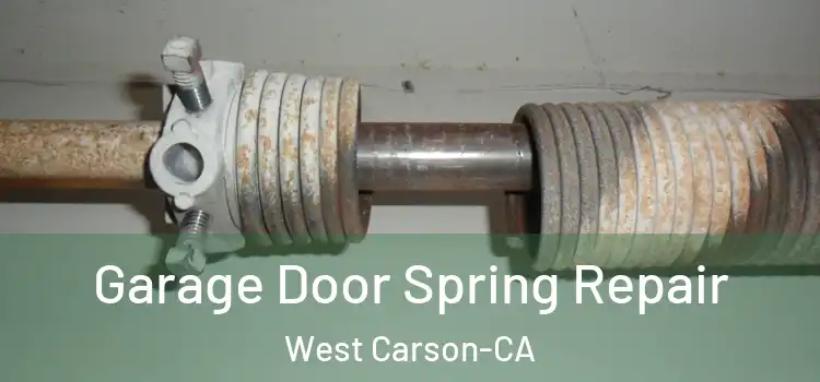  Garage Door Spring Repair West Carson-CA