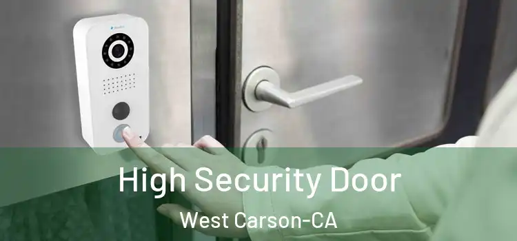  High Security Door West Carson-CA