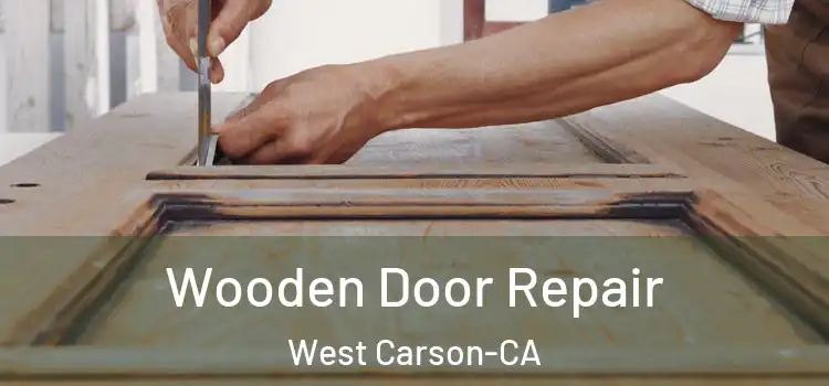 Wooden Door Repair West Carson-CA